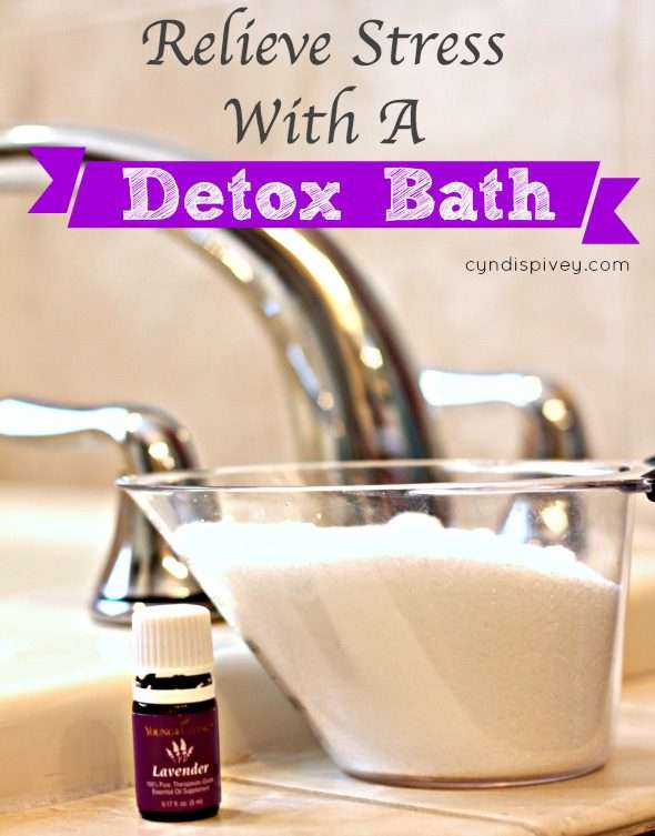 Relieve Stress With A Detox Bath - Cyndi Spivey