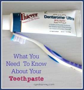 Toothpaste Needed What You Need To Know About Your Toothpaste - Cyndi Spivey